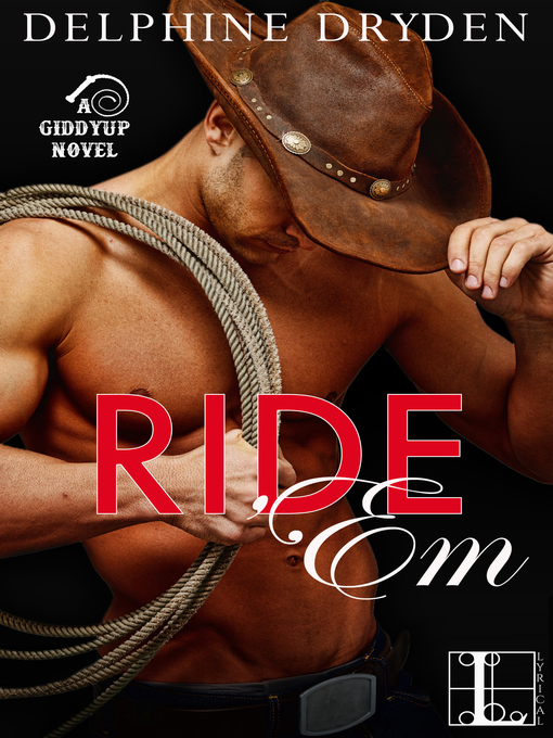 Title details for Ride 'Em by Delphine Dryden - Available
